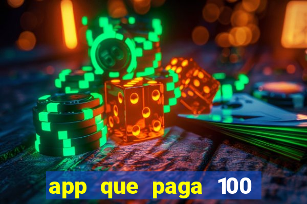 app que paga 100 reais por dia